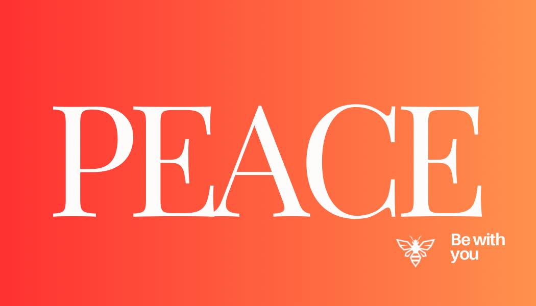 Peace - Be with you